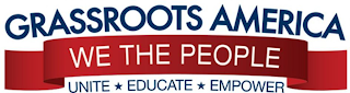 GRASSROOTS AMERICA WE THE PEOPLE UNITE  EDUCATE  EMPOWER