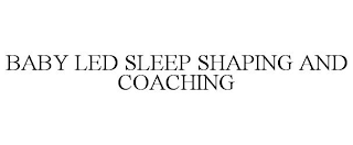 BABY LED SLEEP SHAPING AND COACHING