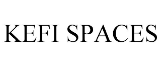 KEFI SPACES