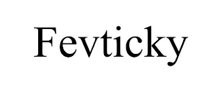 FEVTICKY