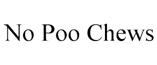 NO POO CHEWS