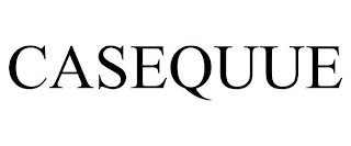 CASEQUUE