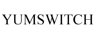 YUMSWITCH