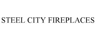 STEEL CITY FIREPLACES