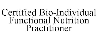 CERTIFIED BIO-INDIVIDUAL FUNCTIONAL NUTRITION PRACTITIONER