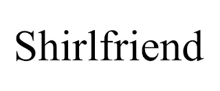 SHIRLFRIEND