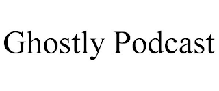 GHOSTLY PODCAST