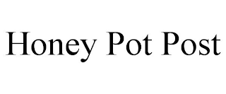 HONEY POT POST