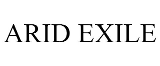 ARID EXILE