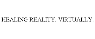 HEALING REALITY. VIRTUALLY.