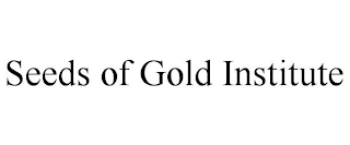 SEEDS OF GOLD INSTITUTE