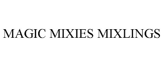 MAGIC MIXIES MIXLINGS