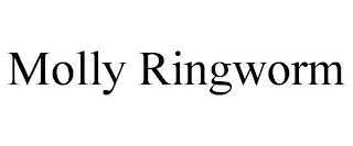 MOLLY RINGWORM