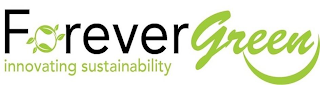 FOREVERGREEN INNOVATING SUSTAINABILITY