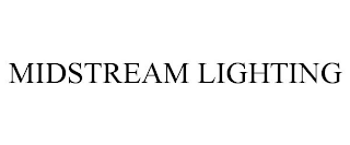 MIDSTREAM LIGHTING