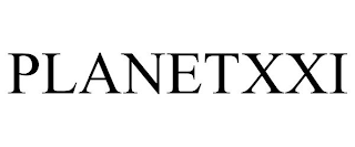 PLANETXXI