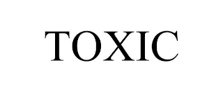 TOXIC