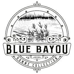 BLUE BAYOU HOMME COLLECTION