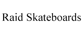 RAID SKATEBOARDS