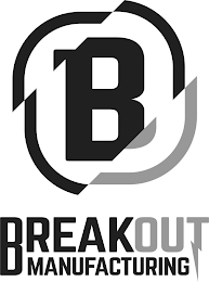 B BREAKOUT MANUFACTURING