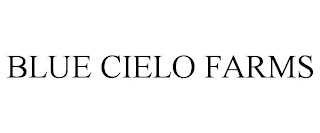 BLUE CIELO FARMS