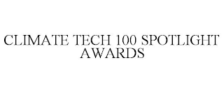 CLIMATE TECH 100 SPOTLIGHT AWARDS