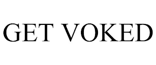 GET VOKED