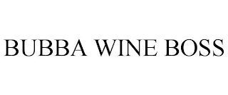 BUBBA WINE BOSS