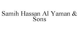 SAMIH HASSAN AL YAMAN & SONS