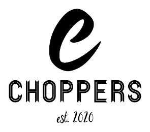 C CHOPPERS EST. 2020