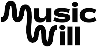 MUSIC WILL