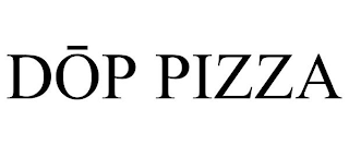 DOP PIZZA