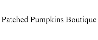 PATCHED PUMPKINS BOUTIQUE