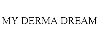 MY DERMA DREAM