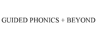 GUIDED PHONICS + BEYOND