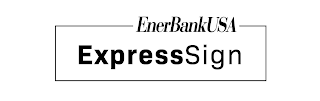 ENERBANKUSA EXPRESSSIGN