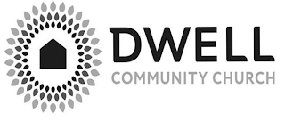 DWELL COMMUNITY CHURCH