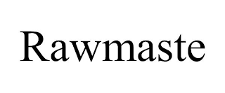 RAWMASTE