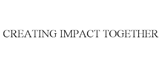 CREATING IMPACT TOGETHER