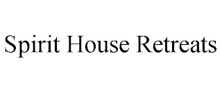 SPIRIT HOUSE RETREATS