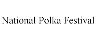 NATIONAL POLKA FESTIVAL