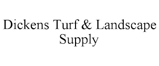 DICKENS TURF & LANDSCAPE SUPPLY