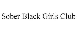 SOBER BLACK GIRLS CLUB