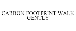 CARBON FOOTPRINT WALK GENTLY