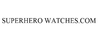 SUPERHERO WATCHES.COM