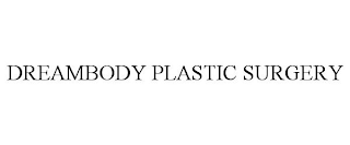 DREAMBODY PLASTIC SURGERY