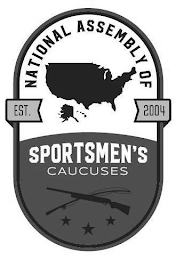 NATIONAL ASSEMBLY OF SPORTSMEN'S CAUCUSES EST. 2004