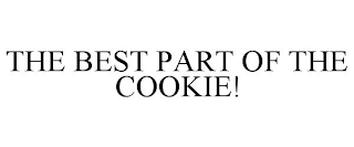 THE BEST PART OF THE COOKIE!