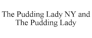 THE PUDDING LADY NY AND THE PUDDING LADY