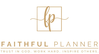 FP FAITHFUL PLANNER TRUST IN GOD. WORK HARD. INSPIRE OTHERS.